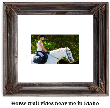 horse trail rides near me Idaho